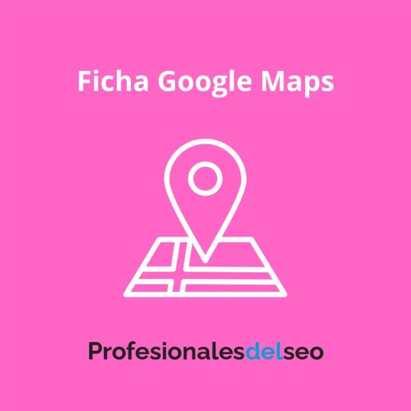 Ficha Google Maps para empresas — creación y optimización de perfil de empresa